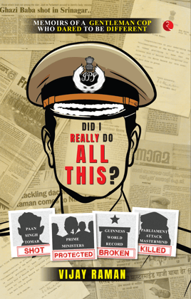 Did I Really Do All This? : Memoirs of a Gentleman Cop Who Dared to be Different