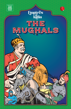 Empires of India: The Mughals Empires of India: The Mughals