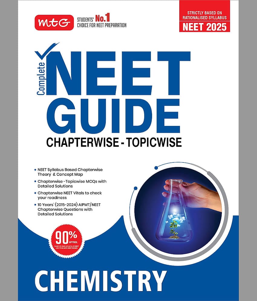 MTG Complete NEET Guide Chemistry Book For 2025 Exam - NEET Rationalised Syllabus Based Chapterwise Theory & Concept Map | 10 Years Chapterwise Questions (PYQs) with Detailed Solutions