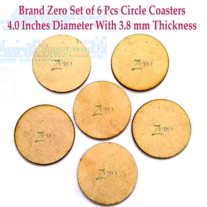 Brand Zero Set of 6 Pcs Circle Coaster - 4.0 Inches Diameter With 4 mm Thickness