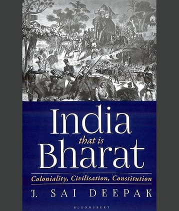 India that is Bharat : Coloniality, Civilisation, Constitution India that is Bharat : Coloniality, Civilisation, Constitution