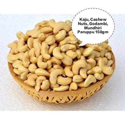 Kaju, Cashew Nuts, Godambi, Mundhiri Paruppu, Jeedipappu 150gm
