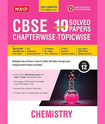 MTG CBSE 10 Years (2025-2016) Chapterwise Topicwise Solved Papers Class 12 Chemistry - CBSE Champion For 2026 Exam | Free Video Solution of PYQs | CBS