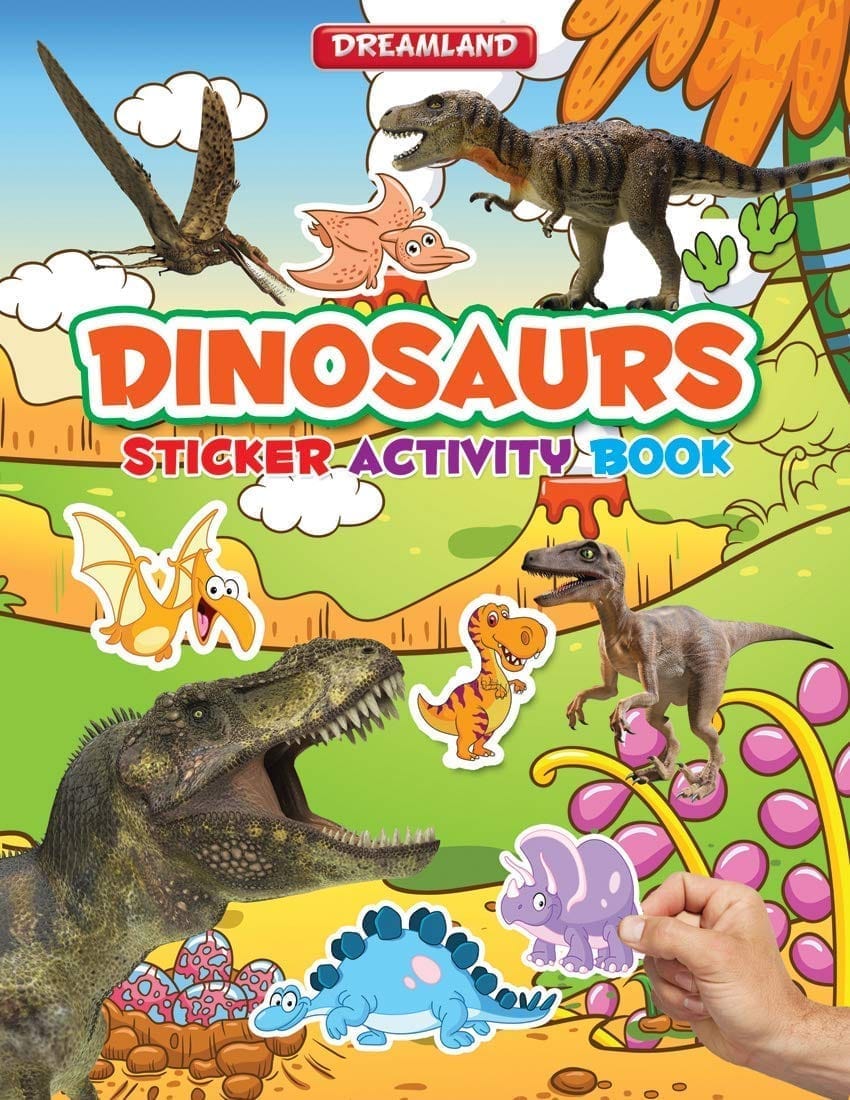 Dinosaurs Sticker Activity Book for Children Age 3-6 years - Colourful Pictures, Stickers and Fun Activities [Paperback] Dreamland Publications [Paperback] Dreamland Publications