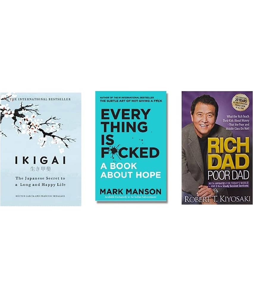 ( Combo Of 3 Pack ) Ikigai The Japanese secret to a long and happy life & Everything Is Fcked A Book About Hope & Rich Dad Poor Dad - English , Paperback , Book By - ( Hector Garcia , Mark Manson , Robert T Kiyosaki ) - 2023