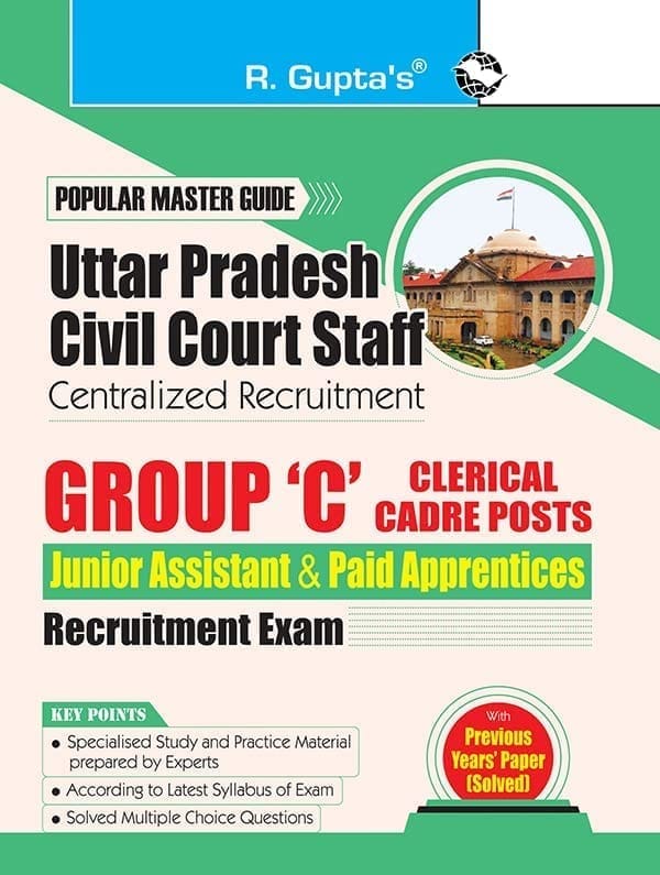 Uttar Pradesh Civil Court Staff Centralized Recruitment: Group 'C' Clerical Cadre Posts (Junior Assistant & Paid Apprentices) Exam Guide [Nov 20, 2024] RPH Editorial Board