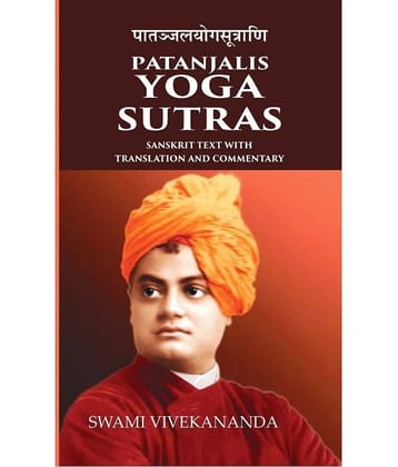 Patanjalis Yoga Sutras Sanskrit text with Translation and Commentary