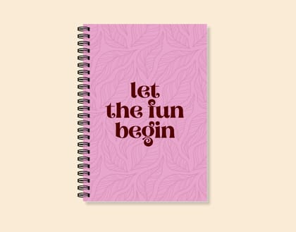 "LET THE FUN BEGIN" – Elegant & Inspiring Diary for Daily Reflection