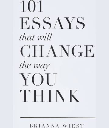 101 Essays That Will Change The Way You Think Paperback – 9 September 2021 by Brianna Wiest