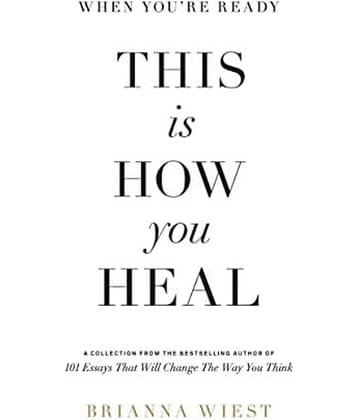 When You're Ready, This Is How You Heal Paperback 2022 by Brianna Wiest