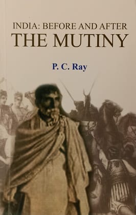 INDIA : BEFORE AND AFTER THE MUTINY