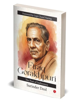 Firaq Gorakhpuri: The Poet of Indianness