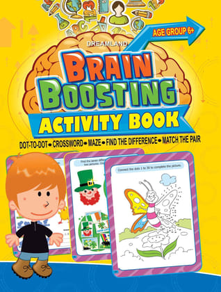 Brain Boosting Activity Book for Age 6+ - Match the Pair, Find the Difference, Maze, Crossword, Dot-to-Dot: Match the Pair, Find the Difference, Maze, Crossword, Dot-to-Dot (6+ Yrs) [Paperback] Dreamland Publications