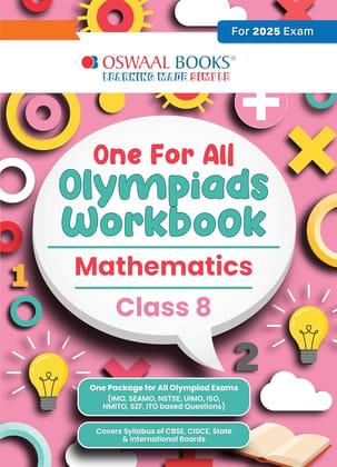 ONE FOR ALL OLYMPIADS WORKBOOK MATHMATICS CLASS 8 OSWAAL BOOKS FOR 2025 EXAM [Paperback] OSWAAL Book & learning Pvt Ltd