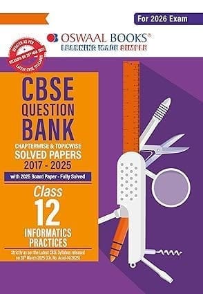 Oswaal CBSE Question Bank Chapterwise and Topicwise SOLVED PAPERS Class 12 Informatics Practices For Exam 2026 [Paperback] Oswaal