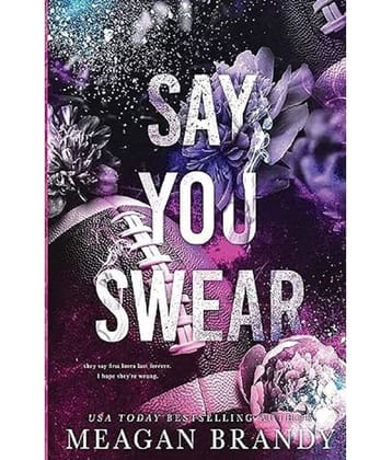 Say You Swear Paperback Import 18 February 2022