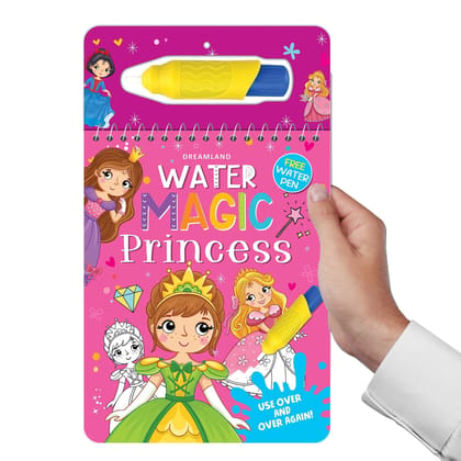 Water Magic Princess- With Water Pen - Use over and over again : Children Drawing, Painting & Colouring by Dreamland Publications ISBN 9788194298014 Dreamland Publications