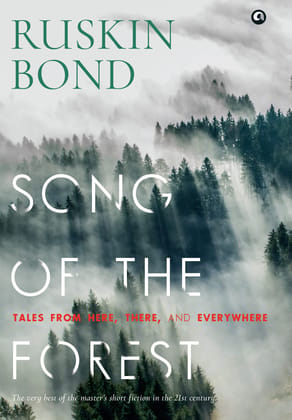 SONG OF THE FOREST: Tales from Here, There, and Everywhere SONG OF THE FOREST: Tales from Here, There, and Everywhere