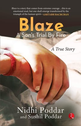 BLAZE A SON’S TRIAL BY FIRE: A TRUE STORY BLAZE A SON’S TRIAL BY FIRE: A TRUE STORY