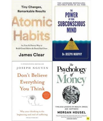 Atomic Habits + The Psychology of Money + Don't Believe Everything You Think +  The Power of Subconscious Mind