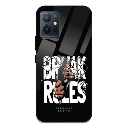 Break Rules - Glass Case For Vivo Models-Vivo T1 5G