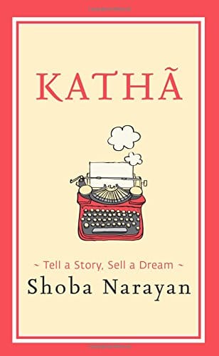 Katha: Tell a Story, Sell a Dream
