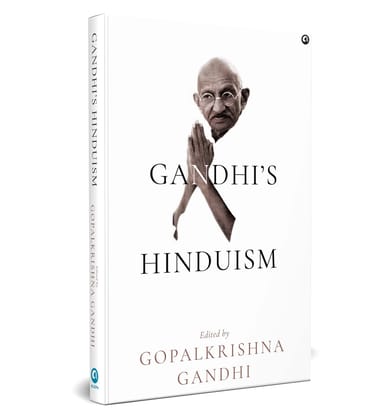 Gandhi’s Hinduism Gandhi’s Hinduism