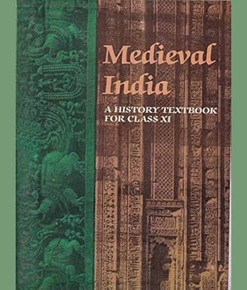 MEDIEVAL INDIA A HISTORY TEXTBOOK FOR CLASS XI Paperback – 1 January 2020