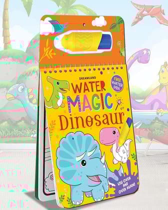 Water Magic Dinosaur- With Water Pen - Use over and over again : Children Drawing, Painting & Colouring by Dreamland Publications ISBN 9789389281972 Dreamland Publications