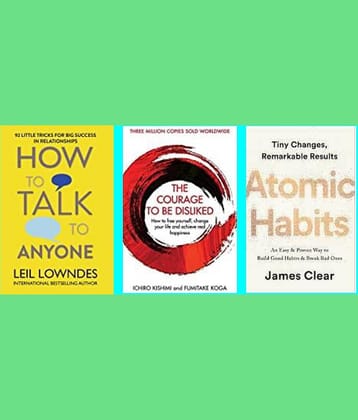 How To Talk Anyone + Courage to be Disliked + Atomic Habits