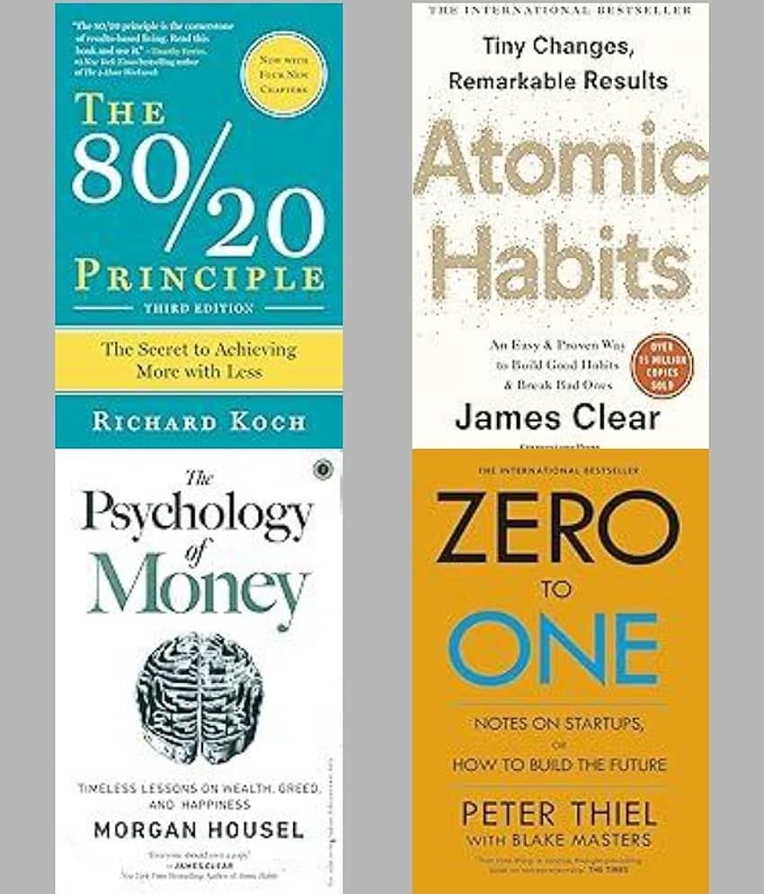 The 80/20 Principle + Atomic Habits + The Psychology Of Money + Zero To One