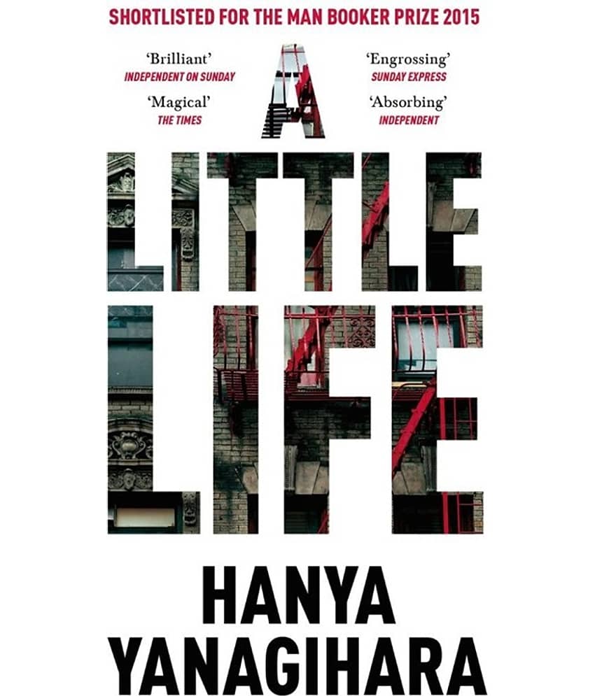 A Little Life Novel By Hanya Yanagihara