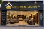 MOHIT FURNITURE HUB