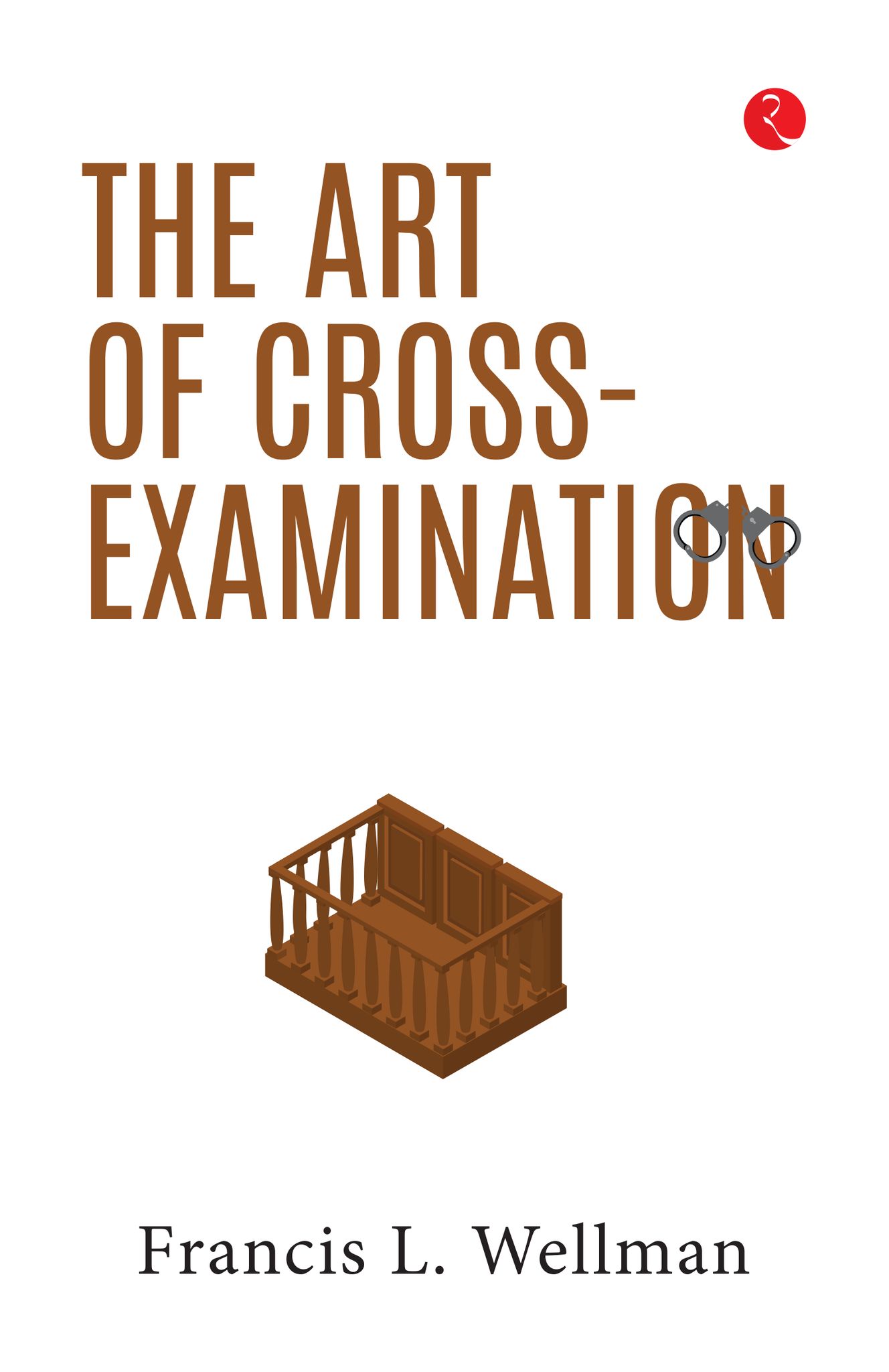 The Art of Cross-Examination