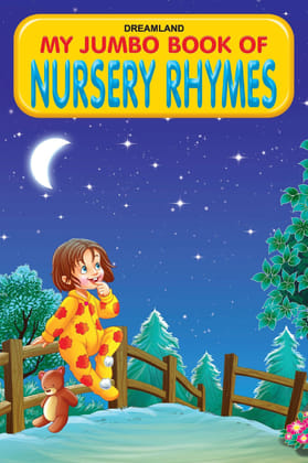 Nursery Rhymes Jumbo Picture Book - A3 Size Book with 31 Rhymes for Early Learners (My Jumbo Books) [Paperback] Dreamland Publications [Paperback] Dreamland Publications