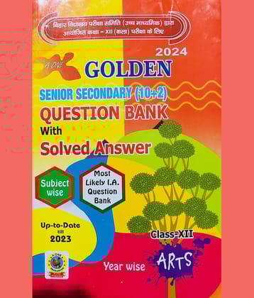 Golden Senior Secondary (10+2) Question Bank With Solved Answer For ARTS 2024 (Include 121 Sets Solved Paper)