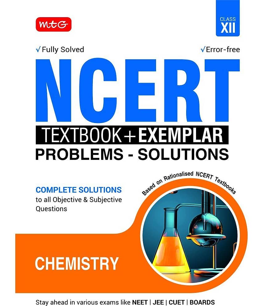 NCERT Textbook + Exemplar Problem Solutions Chemistry Class 12