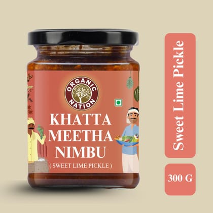 Organic Nation Sweet Lemon Pickle - Khatta Meetha Nimbu | Homestyle Taste | Traditional Indian Style | No Preservatives | Metha Nimbu Achar | 300g