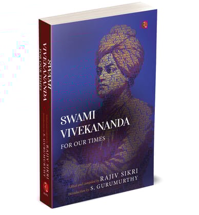 SWAMI VIVEKANANDA FOR OUR TIMES