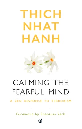 Calming the Fearful Mind: A Zen Response to Terrorism