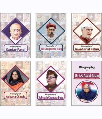 Biography of Sardar Vallabhbhai Patel, Bal Gangadhar Tilak, Jawahar Lal Nehru, Kalpana Chawla, Dr. A.P.J. Abdul Kalam, Subhash Chandra Bose (Set of 6 Books)
