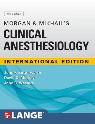 Morgan and Mikhail's Clinical Anesthesiology 7ed 2022 Morgan and Mikhail's Clinical Anesthesiology 7ed 2022