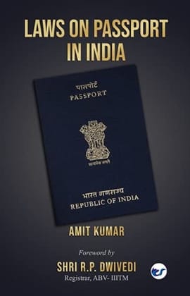 Laws on Passport in India Amit Kumar