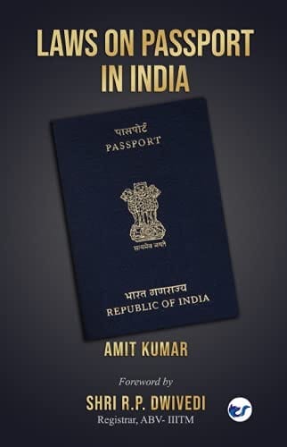 Laws on Passport in India Amit Kumar