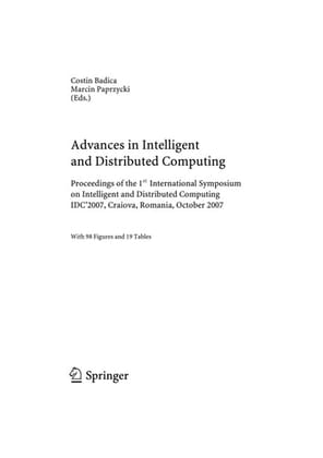 Studies in Computational Intelligence 78: Advances in intelligent and Distributed Computing IDC 2007