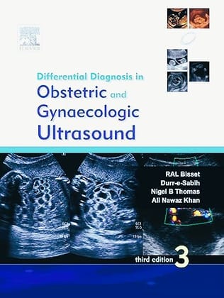 Differential Diagnosis in Obstetrics and Gynaecologic Ultrasound, 3ed Differential Diagnosis in Obstetrics and Gynaecologic Ultrasound, 3ed