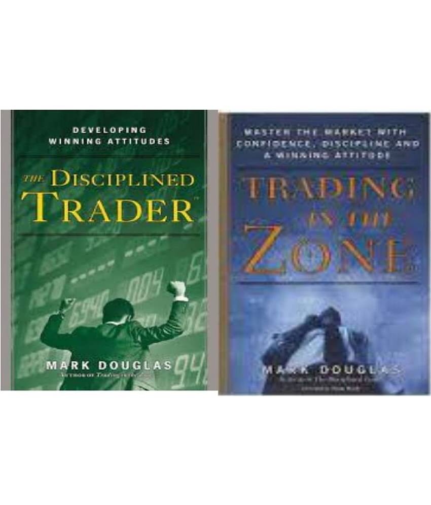 Trading In The Zone + The Disciplined Trader ( Best Selling Combo ) (Paperback, Mark Douglas)