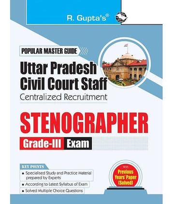 Uttar Pradesh Civil Court Staff Centralized Recruitment: Stenographer (Grade-III) Exam Guide