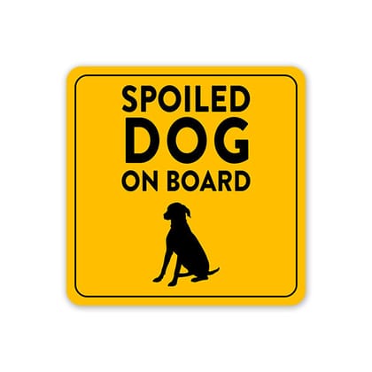 Spoiled Dog On Board Car Sticker