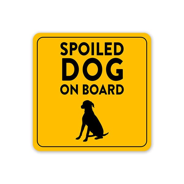 Spoiled Dog On Board Car Sticker